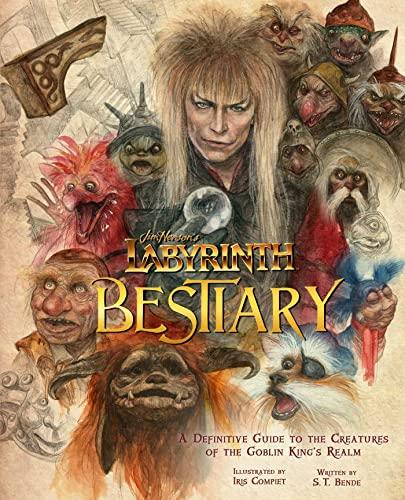 Jim Henson's Labyrinth: Bestiary: A Definitive Guide to the Creatures of the Goblin King's Realm Cover
