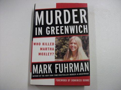 Murder in Greenwich: Who Killed Martha Moxley? cover