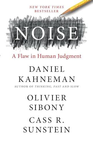 Noise: A Flaw in Human Judgment Cover
