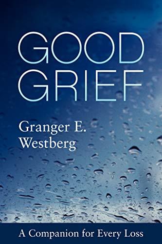 Good Grief: A Companion for Every Loss Cover