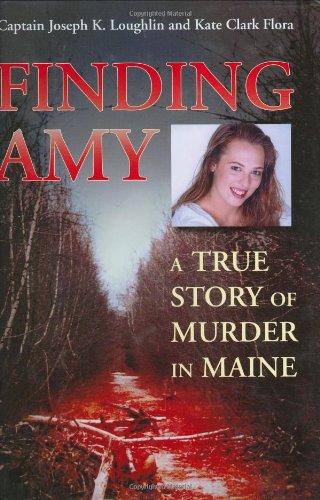 Finding Amy: A True Story of Murder in Maine Cover