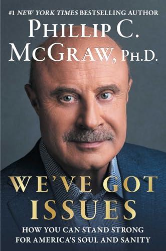 We've Got Issues: How You Can Stand Strong for America's Soul and Sanity Cover