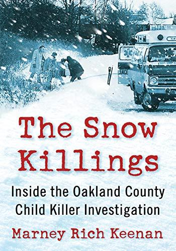 The Snow Killings: Inside the Oakland County Child Killer Investigation cover