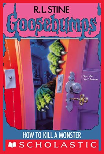 How to Kill a Monster (Goosebumps #46) cover