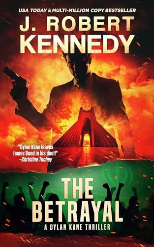 The Betrayal (The Dylan Kane Thrillers Book 15) Cover