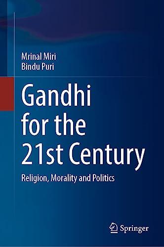 Gandhi for the 21st Century: Religion, Morality and Politics Cover