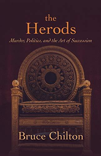 The Herods: Murder, Politics, and the Art of Succession Cover