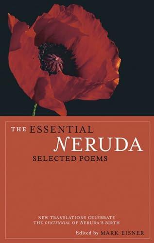 The Essential Neruda: Selected Poems (Bilingual Edition) (English and Spanish Edition) Cover