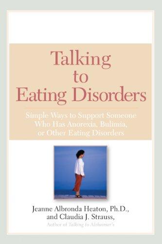 Talking to Eating Disorders: Simple Ways to Support Someone With Anorexia, Bulimia, Binge Eating, Or Body Ima ge Issues Cover
