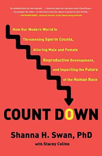 Count Down: How Our Modern World Is Threatening Sperm Counts, Altering Male and Female Reproductive Development, and Imperiling the Future of the Human Race Cover