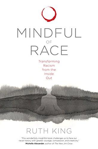 Mindful of Race: Transforming Racism from the Inside Out Cover