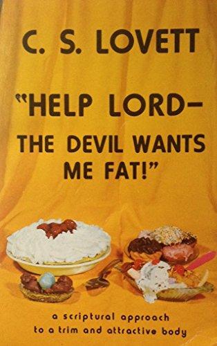 "Help Lord - The Devil Wants Me Fat!" Cover