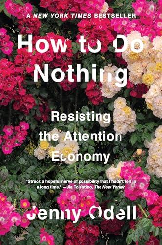 How to Do Nothing: Resisting the Attention Economy Cover