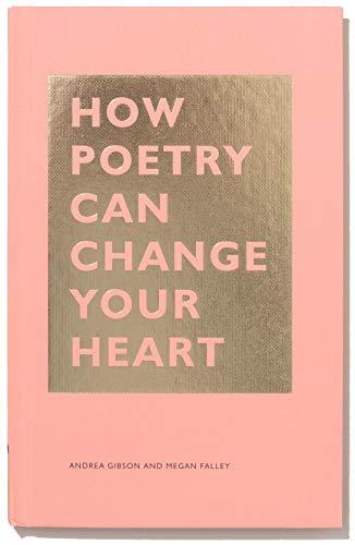 How Poetry Can Change Your Heart: (Books on Poetry, Creative Writing Books, Books about Reading Poetry) (The HOW Series) Cover