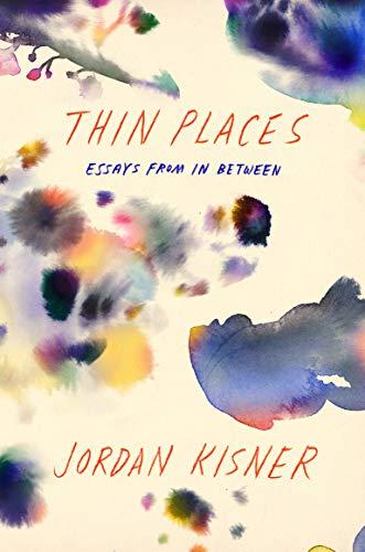 Thin Places: Essays from In Between Cover