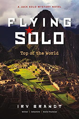 Flying Solo: Top of the World (Jack Solo Mystery Novels Book 3) Cover