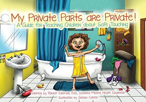 My Private Parts are Private! A Guide for Teaching Children about Safe Touching Cover
