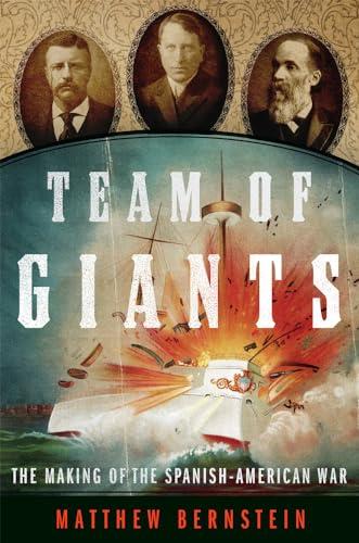 Team of Giants: The Making of the Spanish-American War Cover