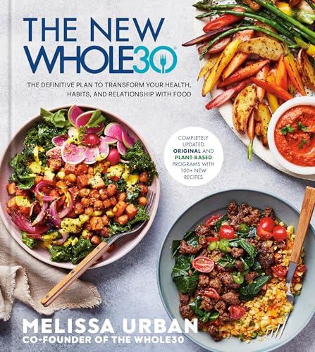 The New Whole30: The Definitive Plan to Transform Your Health, Habits, and Relationship with Food Cover
