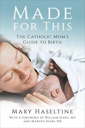 Made for This: The Catholic Mom's Guide to Birth Cover