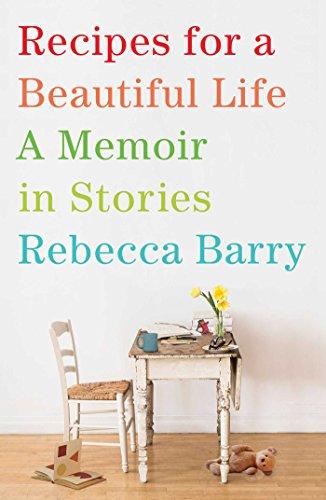Recipes for a Beautiful Life: A Memoir in Stories Cover