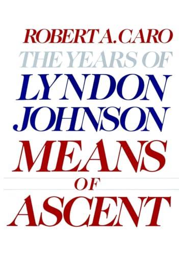 Means of Ascent: The Years of Lyndon Johnson II Cover