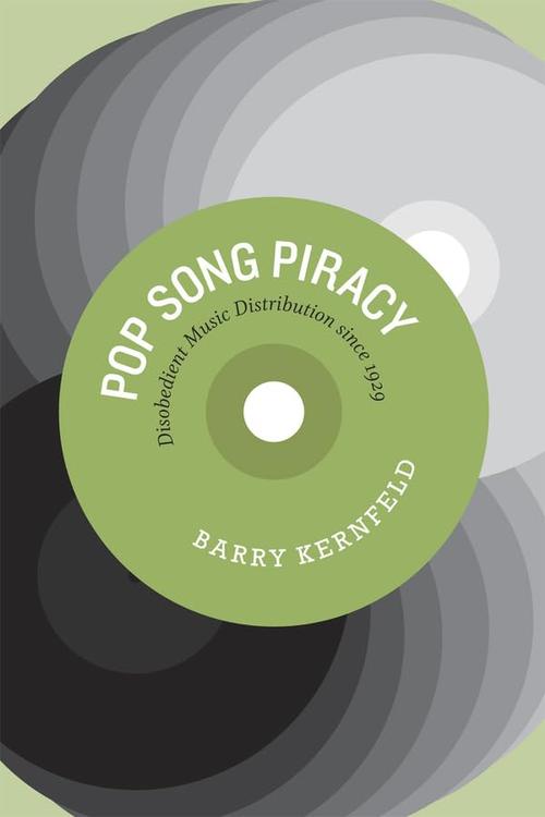 Pop Song Piracy: Disobedient Music Distribution since 1929 Cover