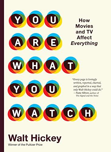 You Are What You Watch: How Movies and TV Affect Everything Cover