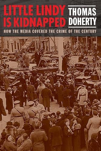 Little Lindy Is Kidnapped: How the Media Covered the Crime of the Century Cover