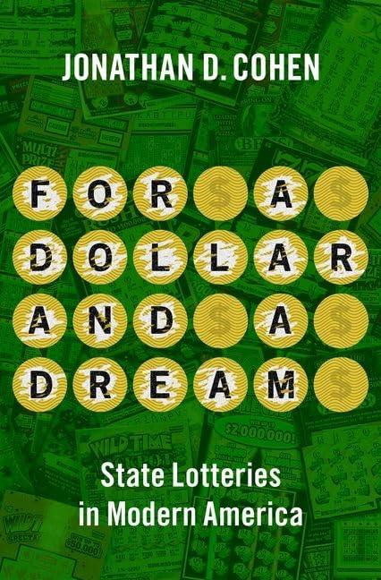 For a Dollar and a Dream: State Lotteries in Modern America Cover