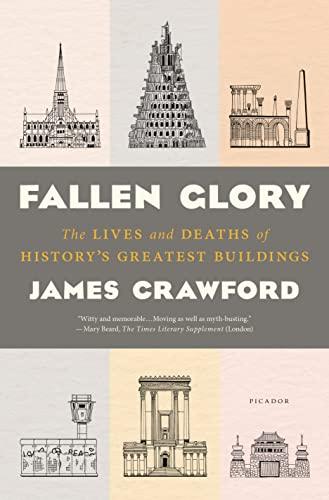 Fallen Glory: The Lives and Deaths of History's Greatest Buildings Cover