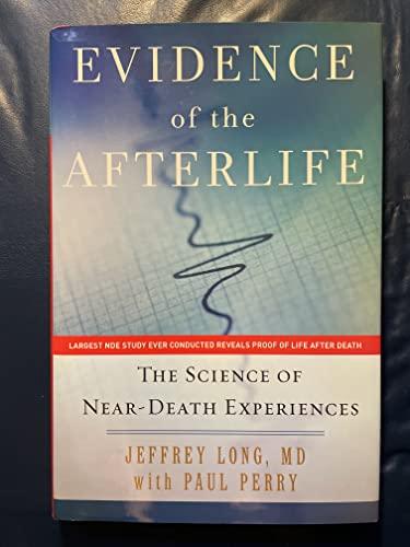 Evidence of the Afterlife: The Science of Near-Death Experiences Cover