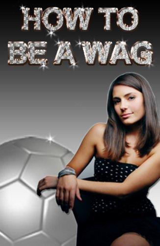 How to be a WAG Cover
