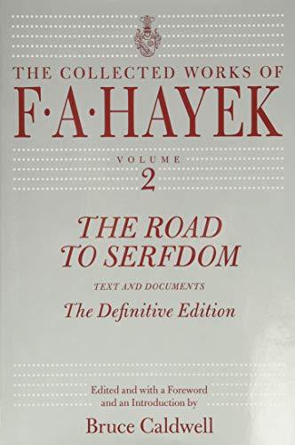 The Road to Serfdom: Text and Documents--The Definitive Edition (The Collected Works of F. A. Hayek, Volume 2) Cover
