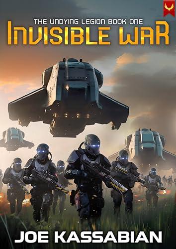 Invisible War: A Military Sci-Fi Series (The Undying Legion Book 1) Cover