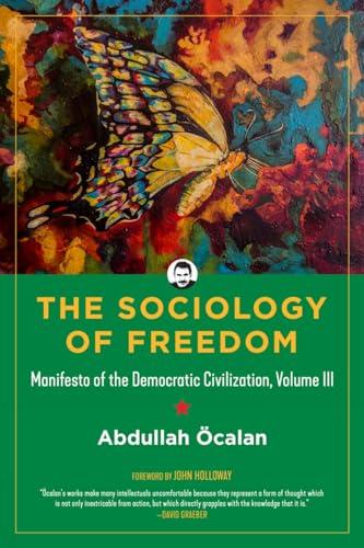 Sociology of Freedom: Manifesto of the Democratic Civilization, Volume III (Kairos) Cover