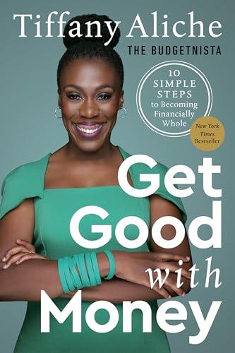 Get Good with Money: Ten Simple Steps to Becoming Financially Whole Cover