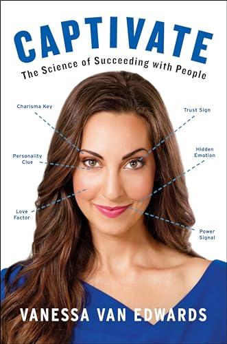 Captivate: The Science of Succeeding with People Cover