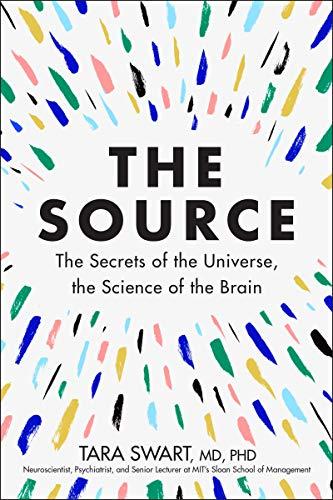 The Source: The Secrets of the Universe, the Science of the Brain: Neuroscience and Psychology Unlocked Cover