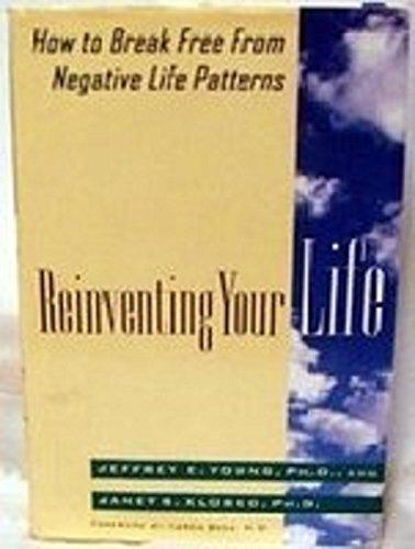 Reinventing Your Life: How to Break Free from Negative Life Patterns Cover