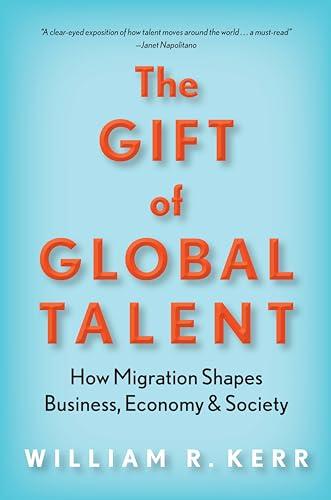 The Gift of Global Talent: How Migration Shapes Business, Economy & Society Cover