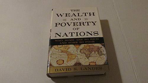 The Wealth and Poverty of Nations: Why Some Are So Rich and Some So Poor Cover