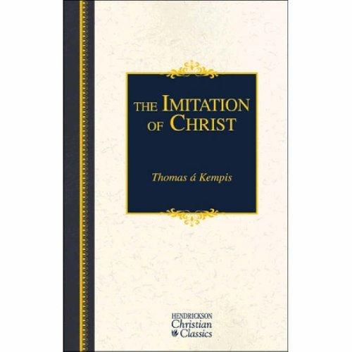 The Imitation of Christ (Hendrickson Christian Classics) by Thomas A Kempis (26-May-2005) Hardcover Cover