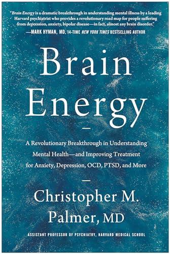 Brain Energy: A Revolutionary Breakthrough in Understanding Mental Health--and Improving Treatment for Anxiety, Depression, OCD, PTSD, and More Cover