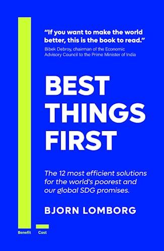 Best Things First: The 12 most efficient solutions for the world’s poorest and our global SDG promises Cover