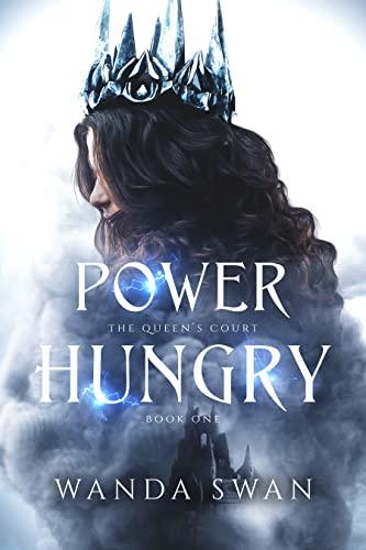 Power Hungry: A love triangle enemies to lovers romance (The Queen's Court Book 1) Cover