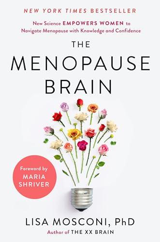 The Menopause Brain: New Science Empowers Women to Navigate the Pivotal Transition with Knowledge and Confidence Cover