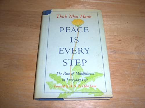 Peace is Every Step: The Path of Mindfulness in Everyday Life Cover