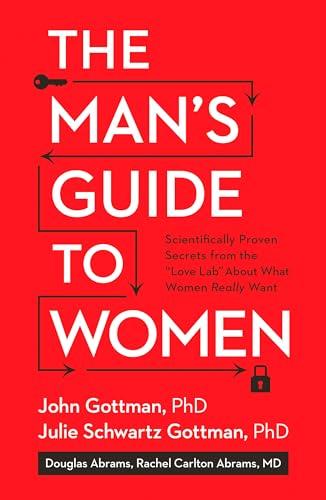 The Man's Guide to Women: Scientifically Proven Secrets from the Love Lab About What Women Really Want Cover