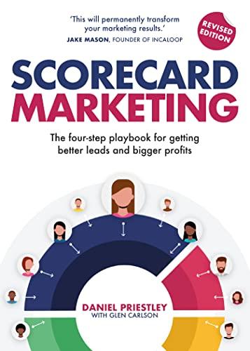 Scorecard Marketing: The four-step playbook for getting better leads and bigger profits Cover
